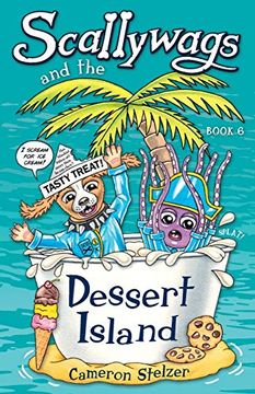 portada Scallywags and the Dessert Island: Scallywags Book 6 (6) (en Inglés)
