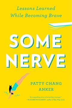 portada Some Nerve: Lessons Learned While Becoming Brave (en Inglés)