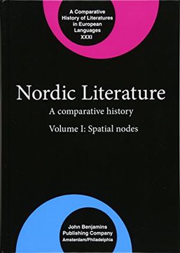 portada Nordic 3 Vols Set: Nordic Literature: A Comparative History. Volume i: Spatial Nodes (Comparative History of Literatures in European Languages) 
