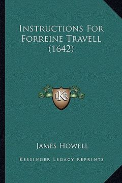 portada instructions for forreine travell (1642) (en Inglés)