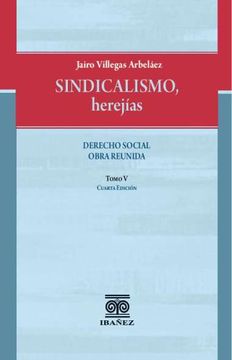 portada SINDICALISMO, HEREJIAS TOMO V. DERECHO SOCIAL OBRA REUNIDA