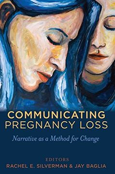 portada Communicating Pregnancy Loss: Narrative as a Method for Change (Health Communication)