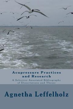 portada Acupressure Practices and Research: A Selective Annotated Bibliography of Dissertations and Theses (in English)