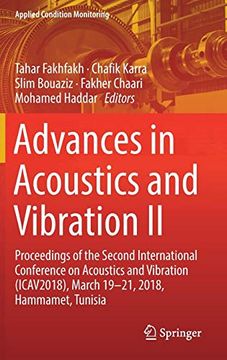 portada Advances in Acoustics and Vibration ii: Proceedings of the Second International Conference on Acoustics and Vibration (Icav2018), March 19-21, 2018, Hammamet, Tunisia (Applied Condition Monitoring) (en Inglés)