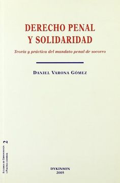 portada Derecho penal y solidaridad: Teoría y práctica del mandato penal de socorro (Colección Estudios de Criminología y Política Criminal)