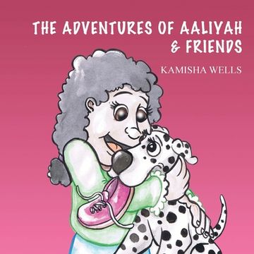 portada The Adventures of Aaliyah & Friends (en Inglés)