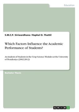 portada Which Factors Influence the Academic Performance of Students?: An Analysis of Students in the Crop Science Modules at the University of Peradeniya (20 (en Inglés)