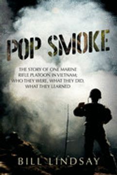 portada Pop Smoke: The Story of one Marine Rifle Platoon in Vietnam; Who They Were, What They Did, What They Learned 