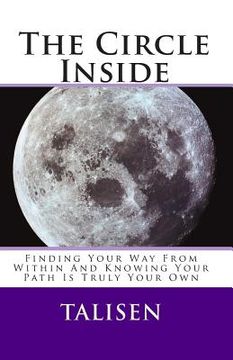 portada The Circle Inside: Finding Your Way From Within And Knowing Your Path Is Truly Your Own (in English)