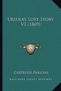 portada ursula's love story v3 (1869 (en Inglés)