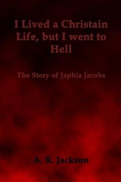 portada I Lived a Christian Life, But I went to Hell: The Story of Japhia (Generational Curses) (Volume 2)