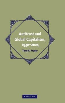 portada Antitrust and Global Capitalism, 1930-2004 (Cambridge Historical Studies in American law and Society) (en Inglés)