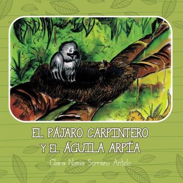 portada El Pájaro Carpintero y el Águila Arpía (in Spanish)
