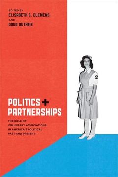 portada Politics and Partnerships: The Role of Voluntary Associations in America's Political Past and Present (in English)