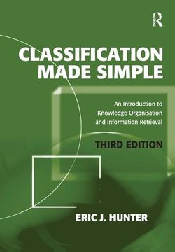 portada Classification Made Simple: An Introduction to Knowledge Organisation and Information Retrieval (en Inglés)