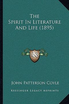 portada the spirit in literature and life (1895) the spirit in literature and life (1895) (in English)