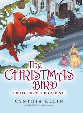 portada The Christmas Bird: The Legend of the Cardinal (en Inglés)