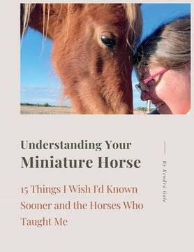 portada Understanding Your Miniature Horse (en Inglés)