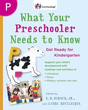 portada What Your Preschooler Needs to Know: Get Ready for Kindergarten (Core Knowledge Series) (en Inglés)