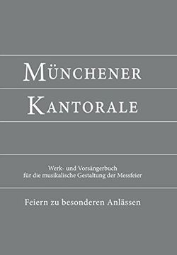 portada Münchener Kantorale: Feiern zu Besonderen Anlässen - mit Commune für Kirchweihe und Heilige (Band f). Werkbuch (en Alemán)