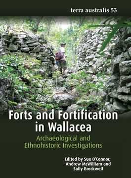 portada Forts and Fortification in Wallacea: Archaeological and Ethnohistoric Investigations