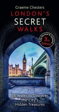 portada London's Secret Walks: 25 Walks Around London's Most Historic Districts (London Walks) (en Inglés)