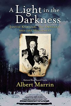 portada A Light in the Darkness: Janusz Korczak, his Orphans, and the Holocaust (in English)