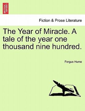 portada the year of miracle. a tale of the year one thousand nine hundred. (in English)