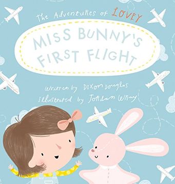 portada Miss Bunny's First Flight (The Adventures of Lovey) (en Inglés)