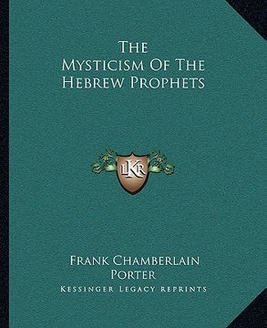 portada the mysticism of the hebrew prophets (en Inglés)