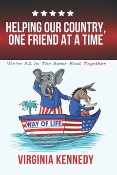 portada Helping Our Country, One Friend at a Time: We're All in This Together (en Inglés)