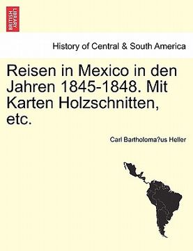 portada reisen in mexico in den jahren 1845-1848. mit karten holzschnitten, etc.