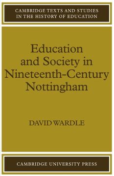 portada Education and Society in Nineteenth-Century Nottingham (Cambridge Texts and Studies in the History of Education) (en Inglés)
