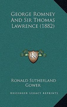 portada george romney and sir thomas lawrence (1882) (en Inglés)