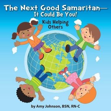 portada The Next Good Samaritan-It Could Be You!: Kids Helping Others
