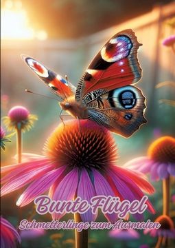 portada Bunte Flügel: Schmetterlinge zum Ausmalen (en Alemán)