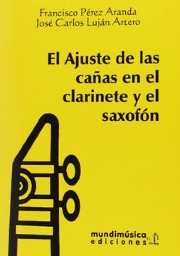 portada El Ajuste de las Cañas en el Clarinete y el Saxofón (in Spanish)