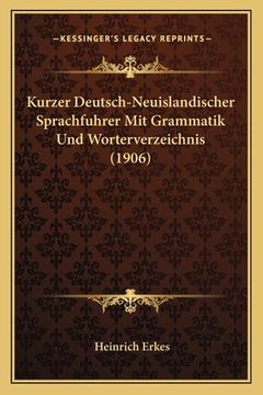 portada Kurzer Deutsch-Neuislandischer Sprachfuhrer Mit Grammatik Und Worterverzeichnis (1906) (en Alemán)