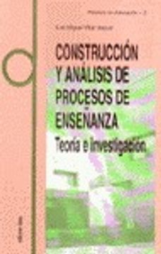 portada Construccion y analisis de procesos de enseñanza: teoria e investigacion