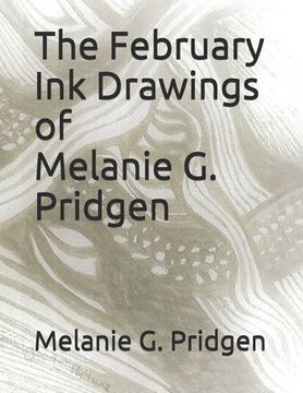portada The February Ink Drawings of Melanie G. Pridgen (en Inglés)