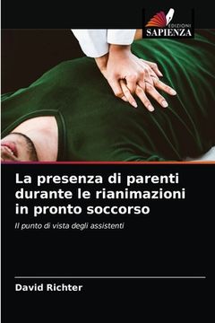 portada La presenza di parenti durante le rianimazioni in pronto soccorso (in Italian)