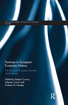 portada Famines in European Economic History: The Last Great European Famines Reconsidered (Routledge Explorations in Economic History) (en Inglés)