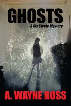 portada Ghosts: a Sis Steele thriller (en Inglés)