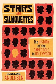 portada Stars and Silhouettes: The History of the Cameo Role in Hollywood (Contemporary Approaches to Film and Media Series) (in English)