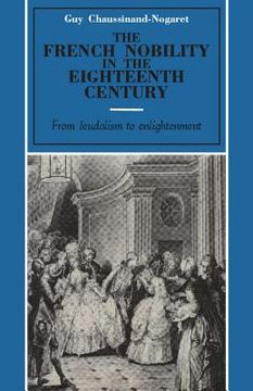 portada The French Nobility in the Eighteenth Century: From Feudalism to Enlightenment (en Inglés)