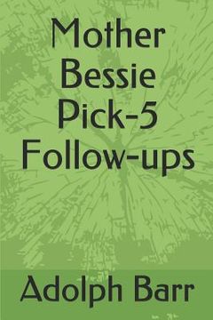 portada Mother Bessie Pick-5 Follow-Ups (en Inglés)