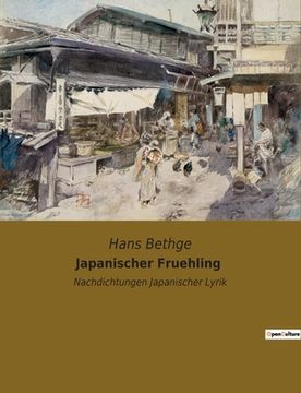 portada Japanischer Fruehling: Nachdichtungen Japanischer Lyrik (en Alemán)