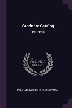 portada Graduate Catalog: 1967/1968 (en Inglés)