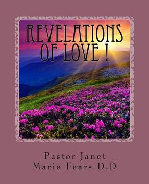 portada Revelations Of Love !: A Deeper Look Into The True meaning Of LOVE!