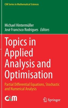 portada Topics in Applied Analysis and Optimisation: Partial Differential Equations, Stochastic and Numerical Analysis (en Inglés)